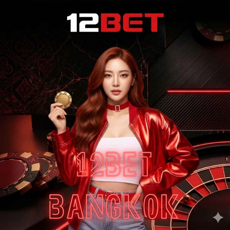 12bet bangkok